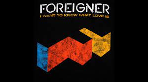 La discografia de Nuestras Vidas: I Want to Know What Love Is – Foreigner