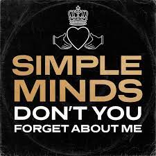 La Discografia de nuestras Vidas: «Don’t You (Forget About Me)» – Simple Minds